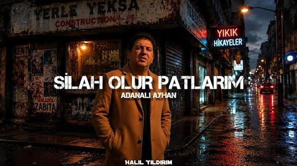 adanalı ayhan silah olur patlarım halil yilidirm remix